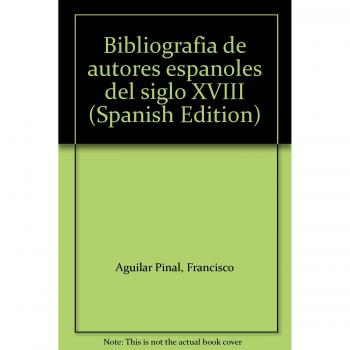 Bibliografía de autores españoles del siglo XVIII: 10