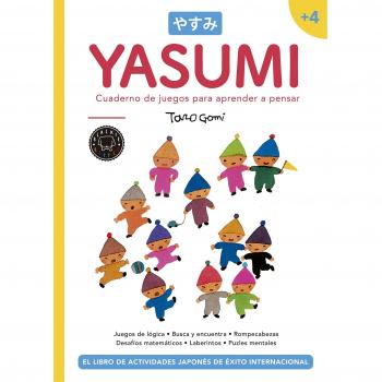 Yasumi +4. Cuaderno de juegos para aprender a pensar - Taro Gomi