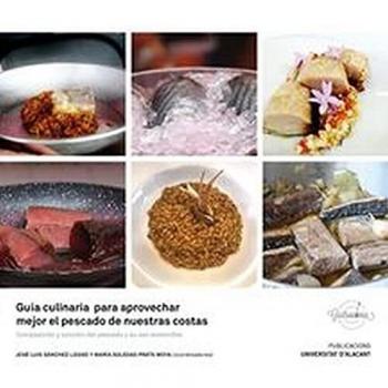 Guia Culinaria para aprovechar Mejor El pescado de nuestras Costas: Composición y cocción del pescado y su uso sostenible: 6