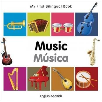 My First Bilingual Book - Music: English-spanish