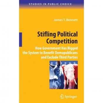 Stifling Political Competition: Analyzing Government Manipulation in Favor of Major Parties (Studies in Public Choice)