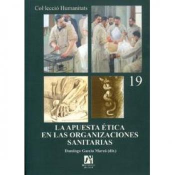 La apuesta ética en las organizaciones sanitarias: 19