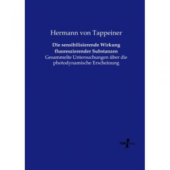 Efecto Sensibilizante de Sustancias Fluorescentes - Tappeiner, Hermann von