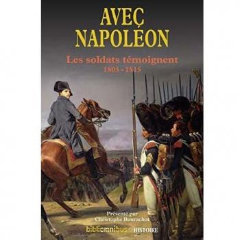 Testimonios de los Soldados de Napoleón 1805-1815: Una Mirada a la Era Napoleónica