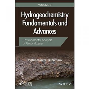 Hydrogeochemistry Fundamentals and Advances: Environmental Analysis of Groundwater: 3