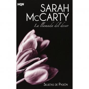 La Llamada Del Deseo. Siluetas De Pasion VII - Sarah Mccarty