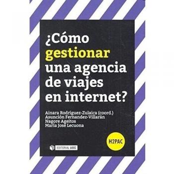 Cómo gestionar una agencia de viajes en internet?: s/n - AA.VV