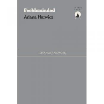 Libro Feebleminded de Ariana Harwicz - Edición en Español
