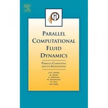 Parallel Computational Fluid Dynamics 2006: Parallel Computing and Its Applications