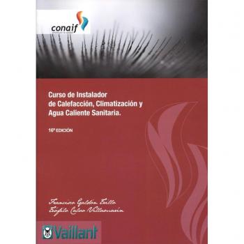 (16ª Ed.) Curso De Instalador De Calefaccion, Climatizacion Y Acs