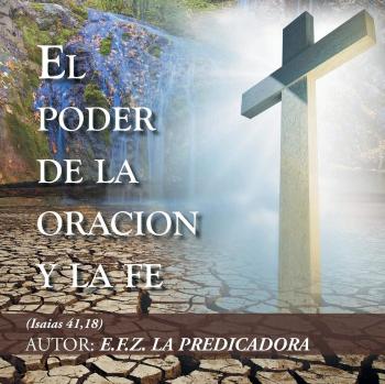 Libro El Poder de la Oración y la Fe: Fortalece Tu Espiritualidad