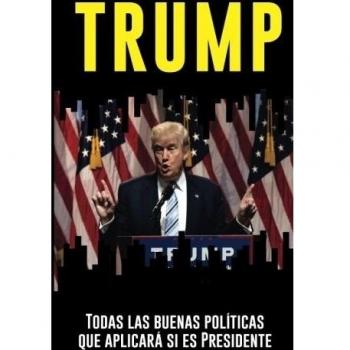 TRUMP: todas las buenas políticas que aplicará si es Presidente: Un análisis objetivo e independiente por el IIPR