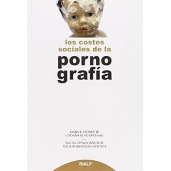 Los costes sociales de la pornografía - Varios autores
