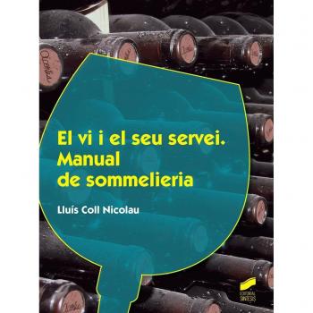 El Vi I El seu Servei. Manual de sommelieria