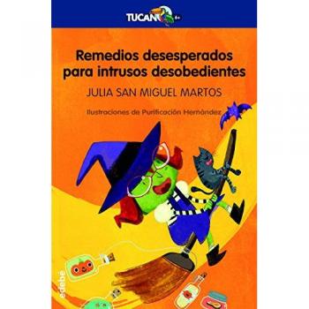 Remedios desesperados para intrusos desobedientes: 37 - Julia San Miguel Martos