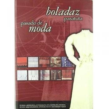 Boladaz pasatuta = pasado de moda