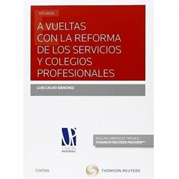 A vueltas con la reforma de los servicios y colegios profesionales