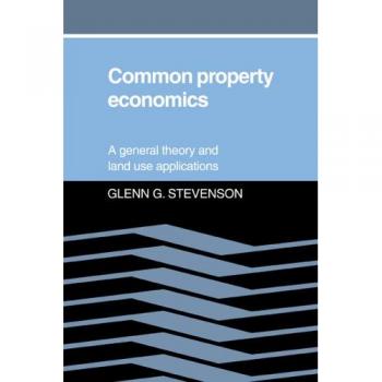 Teoría General de la Economía de Propiedades Comunes y Aplicaciones en Uso del Suelo - Edición en Rústica de Cambridge