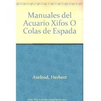 Xifos o colas de espada - manuales del acuario