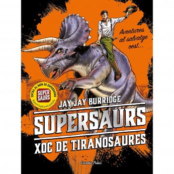 Supersaurs 3. Xoc de tiranosaures