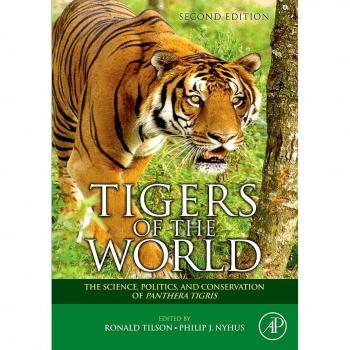Tigers of the World: The Science, Politics and Conservation of Panthera tigris