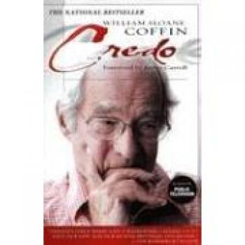 William Sloane Coffin's Credo: A Spiritual Reflection on Faith and Doubt