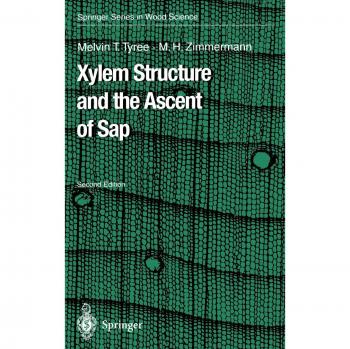 Xylem Structure and Sap Ascension: Springer Wood Science Edition