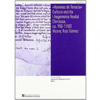 'Homines de Terracia'. Cultura escrita i hegemonia feudal [Terrassa, ca. 950-1150]