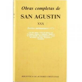Obras completas de San Agustín. XXX: Escritos antimaniqueos