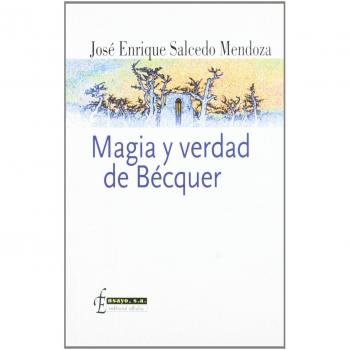 MAGIA Y VERDAD DE BECQUER