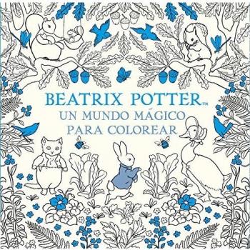 Un mundo mágico para colorear - Beatrix Potter