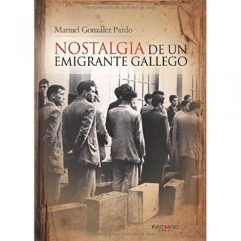 Nostalgia de un emigrante gallego