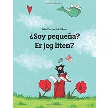 ¿Soy pequeña? Er jeg liten?: Libro infantil ilustrado español-noruego