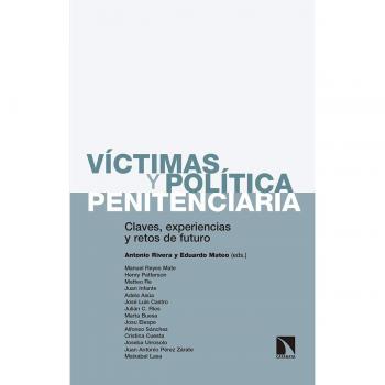 Víctimas y política penitenciaria: Claves, experiencias y retos de futuro