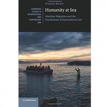 Humanity at Sea: Maritime Migration And The Foundations Of International Law: 127