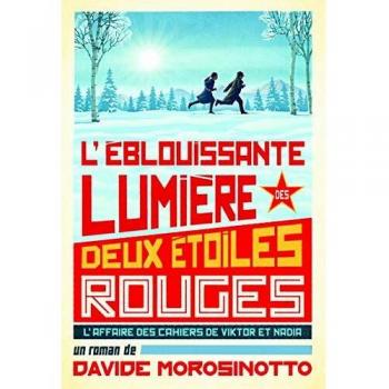L'éblouissante lumière des deux étoiles rouges: L'affaire des carnets de Viktor et Nadia