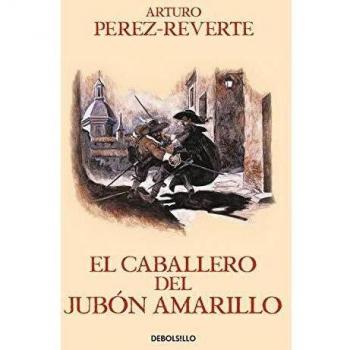 El caballero del jubón amarillo - Arturo Perez-reverte