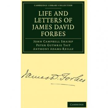 Vida y Cartas de James David Forbes - Edición de Bolsillo (Colección de Biblioteca de Cambridge - Ciencias Físicas)