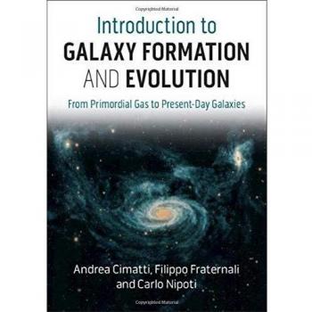 Introduction to Galaxy Formation and Evolution: From Primordial Gas to Present-Day Galaxies (English Edition)