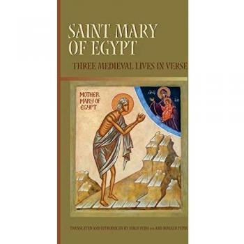 Saint Mary of Egypt: Three Medieval Lives in Verse (Cistercian Studies Series, Volume 209)