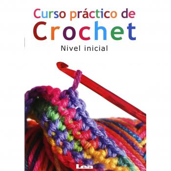 Curso Práctico de Crochet: Nivel Inicial