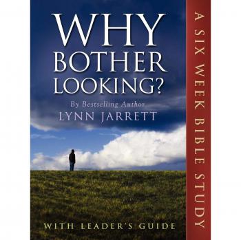 Por qué molestarse en buscar?: Estudio Bíblico de Lynn Jarrett (tapa blanda)