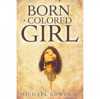Born A Colored Girl: A Paperback Journey of Identity and Empowerment