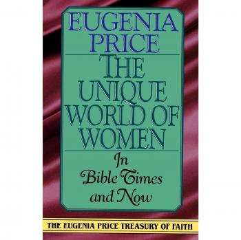The Unique World of Women: A Paperback Exploration of Biblical and Contemporary Lives