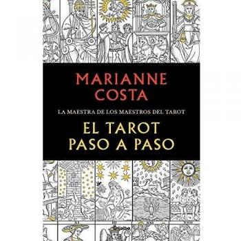 El Tarot paso a paso: Historia, iconografía, interpretación y lectura