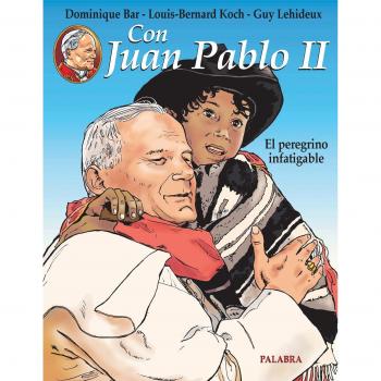 Con Juan Pablo II. El peregrino infatigable: Tomo II - Dominique Bar