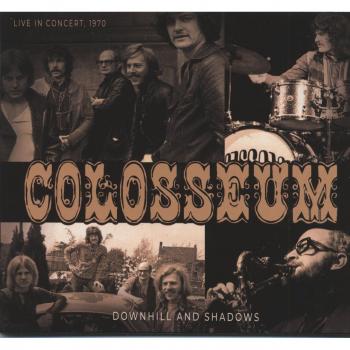 CD Colosseum - Downhill And Shadows (Álbum de Rock Progresivo)