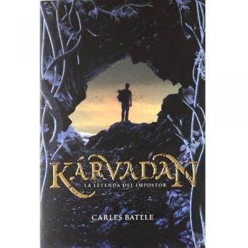 Kárvadan. La leyenda del impostor: 2 - Carles Batlle I Jordà