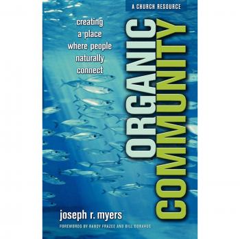 Organic Community Creating A Place Where People Naturally Connect Emersion Emergent Village Resources for Communities of Faith