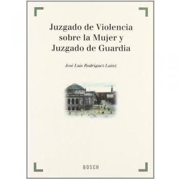 Juzgado de Violencia sobre la Mujer y Juzgado de Guardia